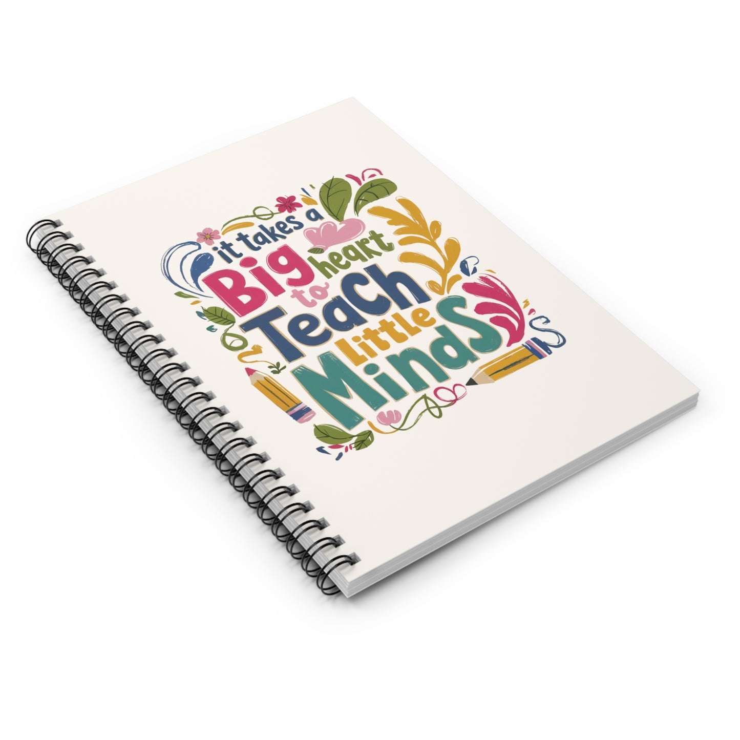“Big Heart, Little Minds” Colorful Teacher Spiral Notebook