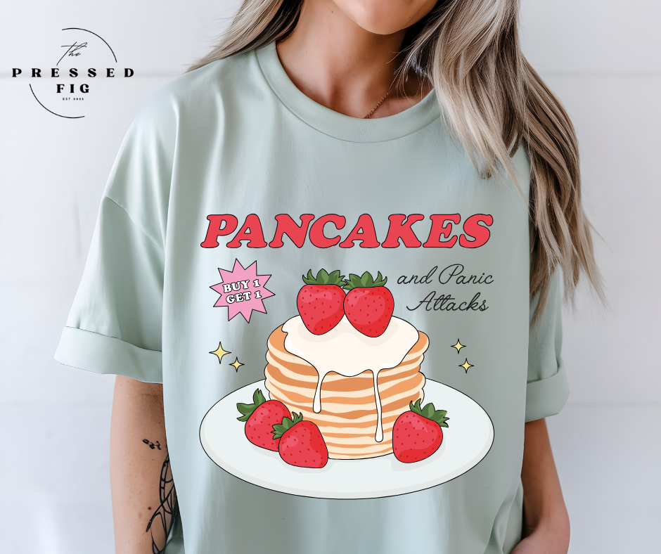Pancakes and Panic Attacks Tee
