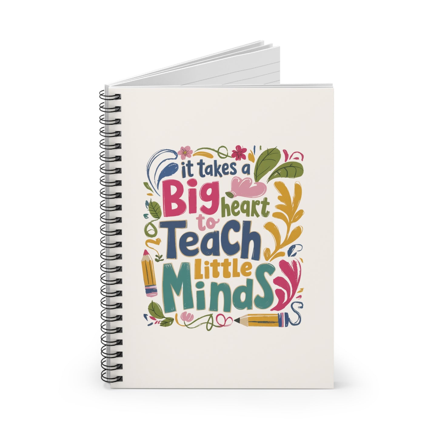 “Big Heart, Little Minds” Colorful Teacher Spiral Notebook